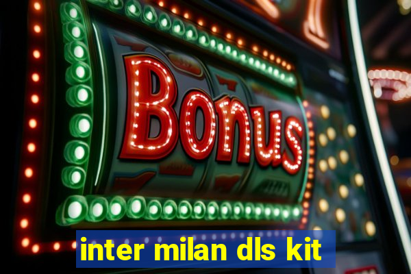 inter milan dls kit